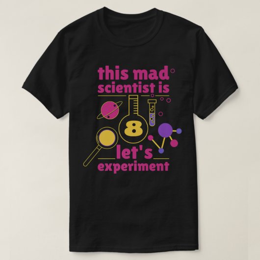 This Mad Scientist is 8 Birthday Eighth 8th Scienc Tシャツ (デザイン正面)