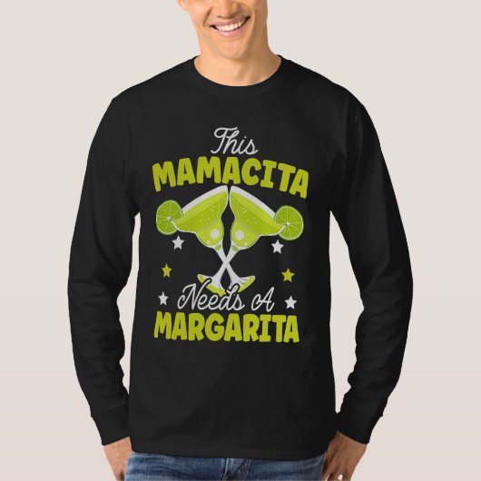 This Mamacita Needs A Margarita Alcoholic Mama Coc Tシャツ (正面)