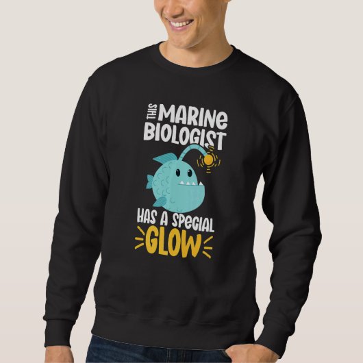 This Marine Biologist has a special glow   スウェットシャツ (正面)