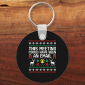 This Meeting Could Have Been An Email Ugly Sweater キーホルダー (正面)
