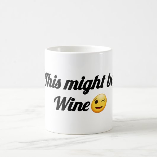 This Might Be Wine | Funny Mug for Wine Lovers コーヒーマグカップ (中央)