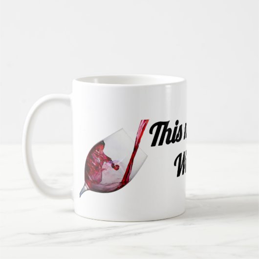 This Might Be Wine | Funny Mug for Wine Lovers コーヒーマグカップ (左)