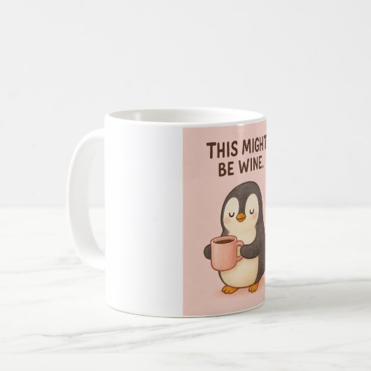 This might be wine - funny quote mug コーヒーマグカップ (正面左)
