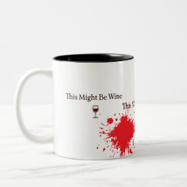 This Might Be Wine – Funny Vintage Coffee Mug ツートーンマグカップ