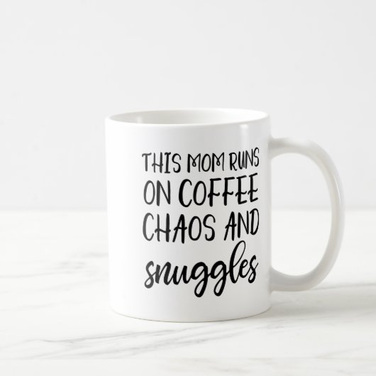 This Mom Runs On Coffee Chaos And Snuggles  コーヒーマグカップ (右)