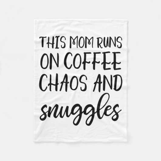 This Mom Runs On Coffee Chaos And Snuggles  フリースブランケット (正面)