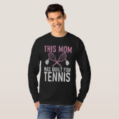This Mom was built for Tennis Mom Tシャツ (正面フル)
