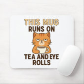 This Mug Runs on Tea and Eye Rolls – Funny British マウスパッド (マウス)