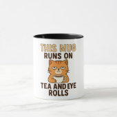 This Mug Runs on Tea and Eye Rolls – Funny British マグカップ (中央)