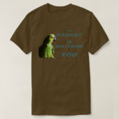This Parrot is Watching You Tシャツ (デザイン正面)