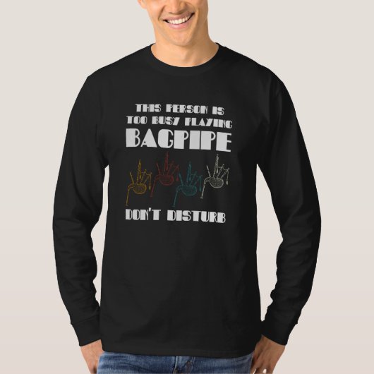 this person is too busy playin bagpipe bagpipes tシャツ (正面)