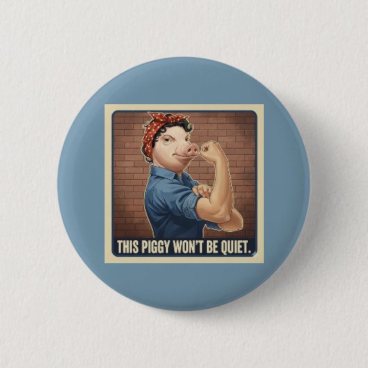 This Piggy Won't Be Quiet Button 缶バッジ (正面)