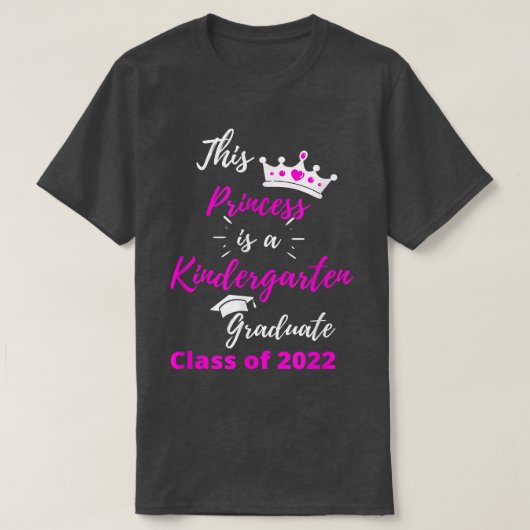This Princess is a Kindergarten Graduate T-Shirt Tシャツ (デザイン正面)