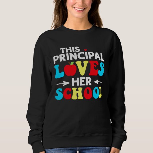 This Principal Loves Her School スウェットシャツ (正面)