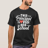 This Principal Loves Her School 1 Tシャツ (正面)