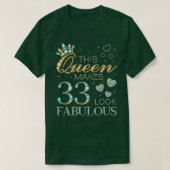 This Queen Makes 33 Look Fabulous 33rd Birthday Ad Tシャツ (デザイン正面)