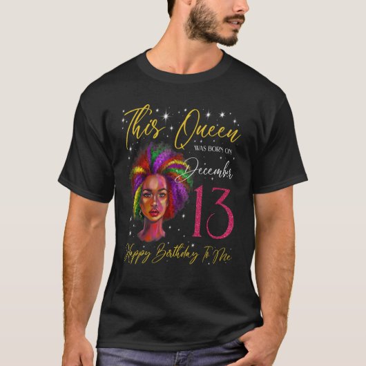 This Queen Was Born On December 13 Black Woman Gir Tシャツ (正面)
