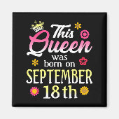 This Queen Was Born On September 18th Birthday Flo マグネット (正面)