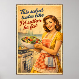 This Salad Tastes Like I'd Rather Be Fat - Poster  ポスター