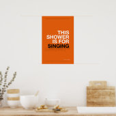 THIS SHOWER IS FOR SINGING – Bathroom Wall Art ポスター (キッチン)