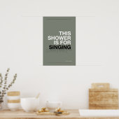 THIS SHOWER IS FOR SINGING – Bathroom Wall Art ポスター (キッチン)