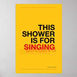 THIS SHOWER IS FOR SINGING – Bathroom Wall Art ポスター