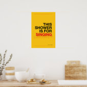 THIS SHOWER IS FOR SINGING – Bathroom Wall Art ポスター (キッチン)