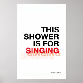THIS SHOWER IS FOR SINGING – Bathroom Wall Art ポスター