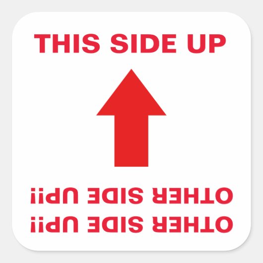 "This Side Up" "Other Side Up!!" ヒューモロ警告ウス スクエアシール (正面)