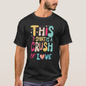 This t-shirt is a crush of love tシャツ (正面)