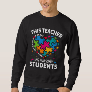 This Teacher Has Awesome Students Autism Awareness スウェットシャツ
