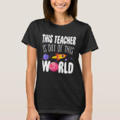 This Teacher is Out of This World Appreciation Wee Tシャツ (正面)