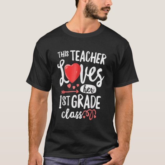 This Teacher Loves 1st Grade Class Valentines Day  Tシャツ (正面)