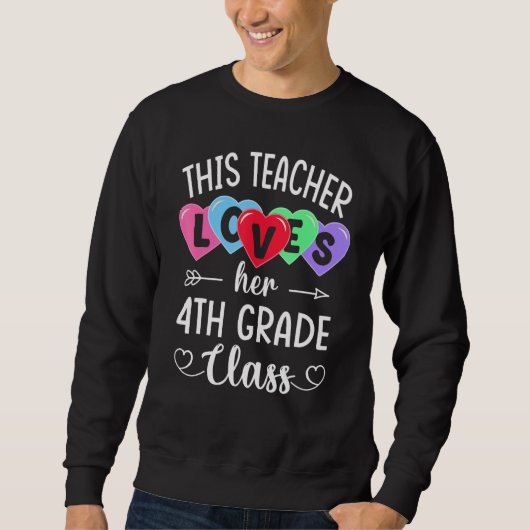 THIS TEACHER LOVES HER 4TH GRADE CLASS Shirts Vale スウェットシャツ (正面)