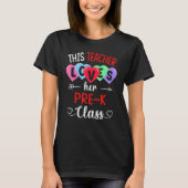 THIS TEACHER LOVES HER PRE-K CLASS Shirts Valentin Tシャツ (正面)