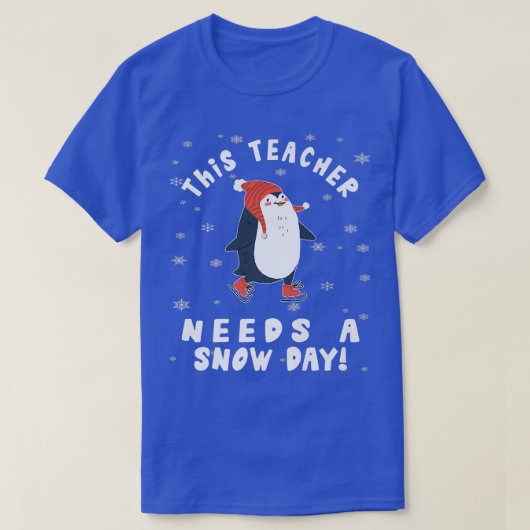 This Teacher Needs A Snow Day Ice Skating Penguin Tシャツ (デザイン正面)