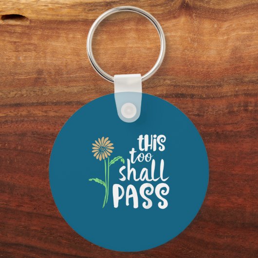 This Too Shall P Motivational  キーホルダー (正面)