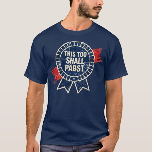 This Too Shall Pabst Tシャツ (正面)