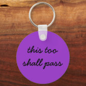 this too shall pass purple keychain キーホルダー (正面)