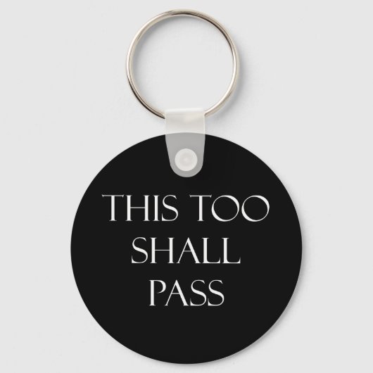 This Too Shall Pass Quotes Inspirational Quote キーホルダー (正面)