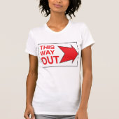 This Way Out Sign Womens T-Shirt Tシャツ (正面)