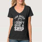 This week I don't give a Ship Funny Cruise Family  Tシャツ (正面)