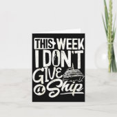 This Whole Week I Don't Give A Ship The Cruise Shi カード (正面)