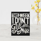 This Whole Week I Don't Give A Ship The Cruise Shi カード (黄色い花)