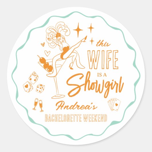 This Wife is a Show Girl Bachelorette Weekend ラウンドシール (正面)