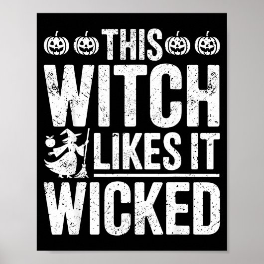 This Witch Likes It Wicked Funny Halloween Broom  ポスター (正面)