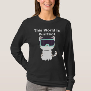 This World Is Purfect - Cat Gamer Vr Virtual 実在 Tシャツ