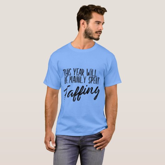 This Year Will Mainly Be Spent Faffing British Sla Tシャツ (正面フル)