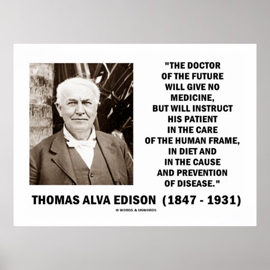 Thomas Edison Doctor Of Future Give No Medicine ポスター (正面)