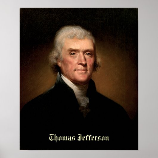 Thomas Jefferson by Rembrandt Peale - Circa 1800 ポスター (正面)